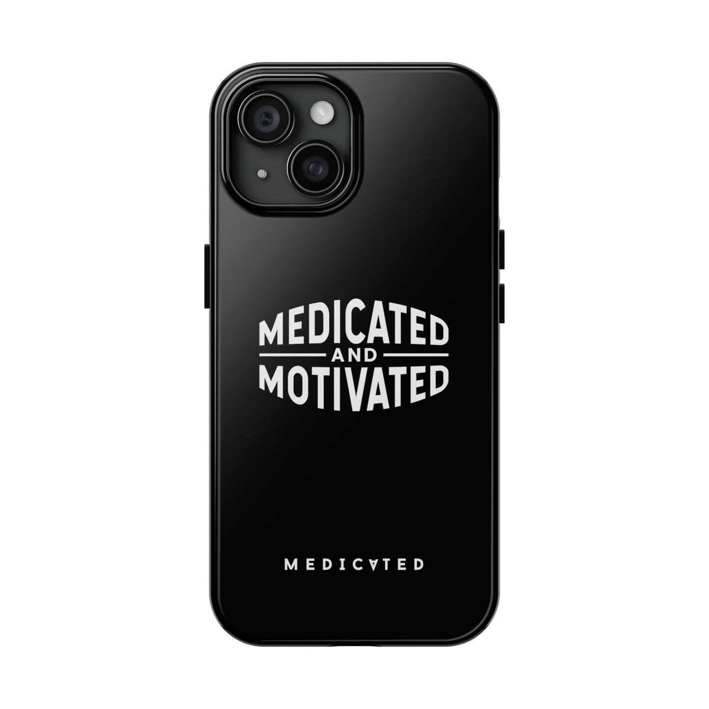 Medicated & Motivated Tough Phone Case – Protection with Purpose