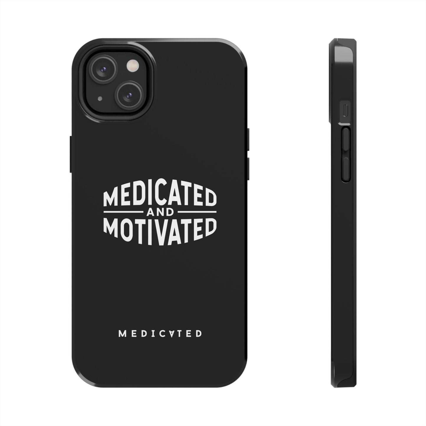 Medicated & Motivated Tough Phone Case – Protection with Purpose