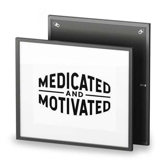 Medicated & Motivated Framed Poster – Wall Art That Speaks