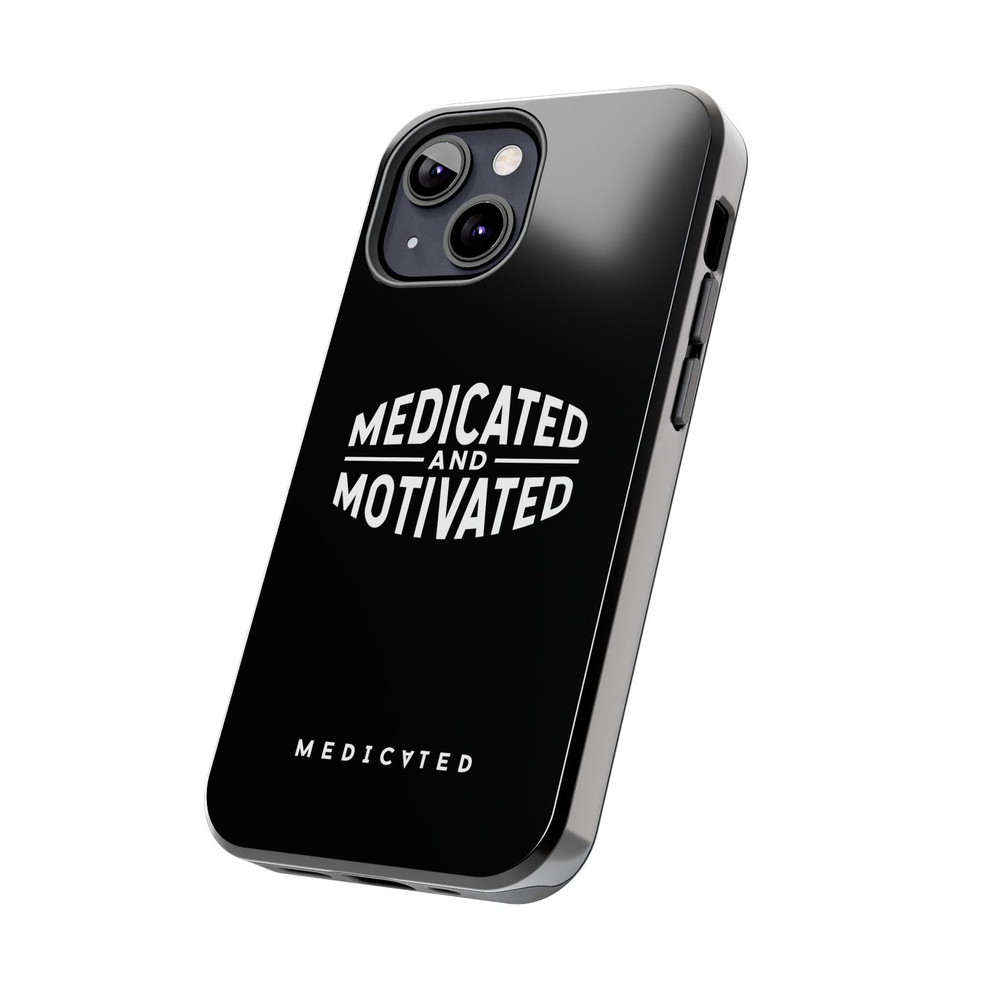 Medicated & Motivated Tough Phone Case – Protection with Purpose